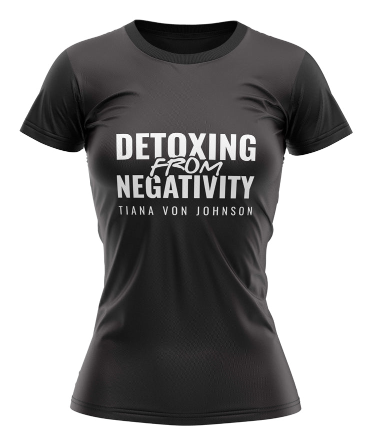 "DETOXIFYING FROM NEGATIVITY" T-SHIRT